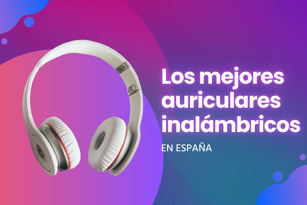 14 Los mejores auriculares inalámbricos en España 2024