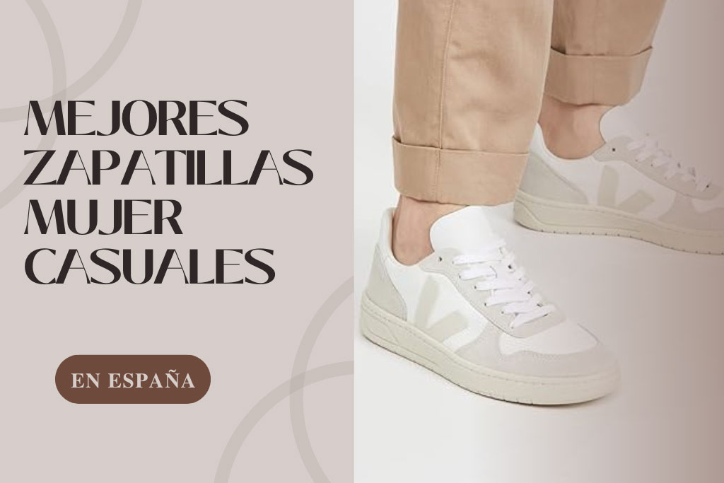 12 Mejores zapatillas mujer casuales en España 2024